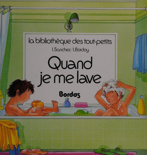 Quand Je Me Lave (Bibliotheque Des Tout-petits)