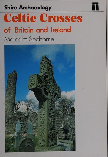 CELTIC CROSSES OF BRITAIN AND IRELAND