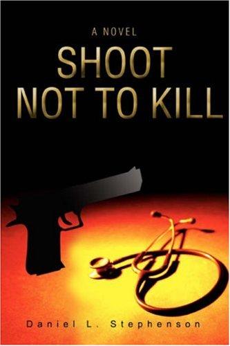 Shoot not to Kill