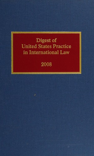 Digest of United States Practice in International Law 2008