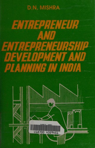 Entrepreneur and Entrepreneurship Dev. and Planning in India