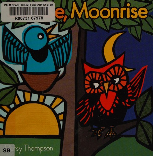 Sunrise, moonrise