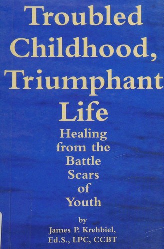 Troubled Childhood, Triumphant Life