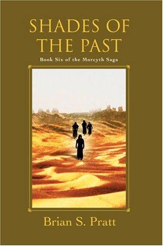 Shades of the Past (The Morcyth Saga, Book 6)