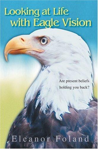 Looking at Life with Eagle Vision