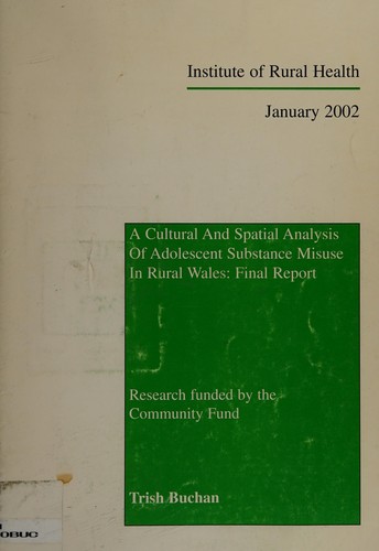 A cultural and spatial analysis of adolescent substance misuse in rural Wales
