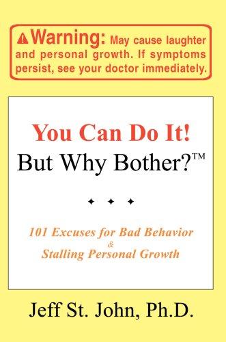 You Can Do It! But Why Bother?TM