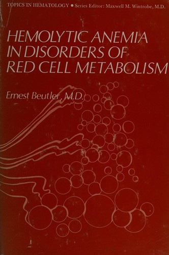 Hemolytic Anemia in Disorders of Red Cell Metabolism (Topics in Hematology)