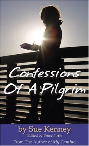 Confessions of a Pilgrim