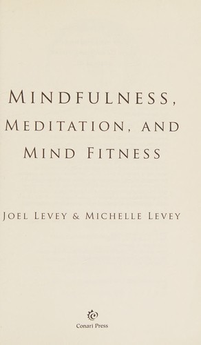 Mindfulness, meditation, and mind fitness