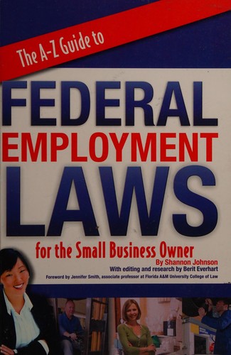 The A-Z guide to federal employment laws for the small business owner