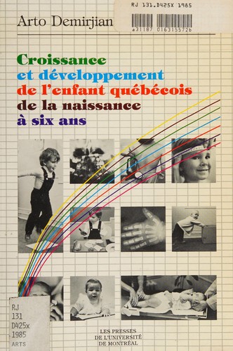 Croissance et développement de l'enfant québécois de la naissance à six ans