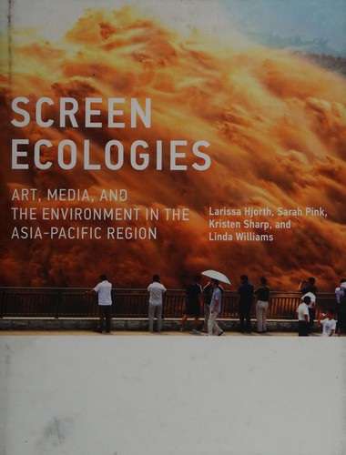 Screen Ecologies
