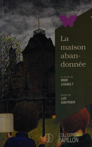 La Maison Abandonnee