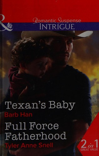 Texan's Baby; Full Force Fatherhood