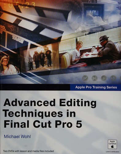 Advanced editing techniques in Final Cut Pro 5