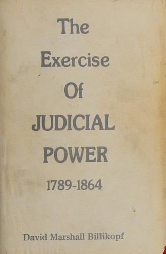 The exercise of judicial power, 1789-1864