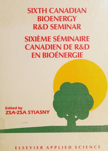 Sixth Canadian Bioenergy R & D Seminar =
