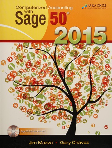 Computerized Accounting with Sage 50 2015