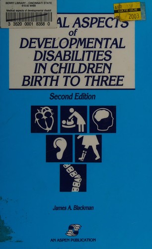 Medical aspects of developmental disabilities in children birth to three