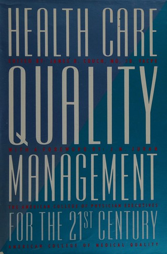 Health Care Quality Management for the Twenty-First Century