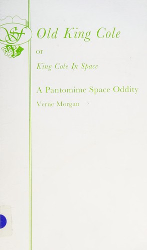 Old King Cole, or, King Cole in space