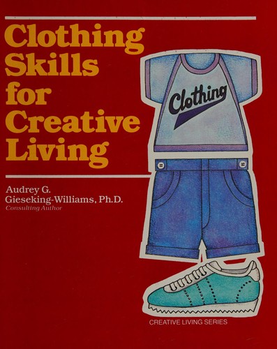 Clothing skills for creative living