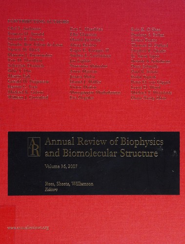 Annual Review of Biophysics and Biomolecular Structure 2007