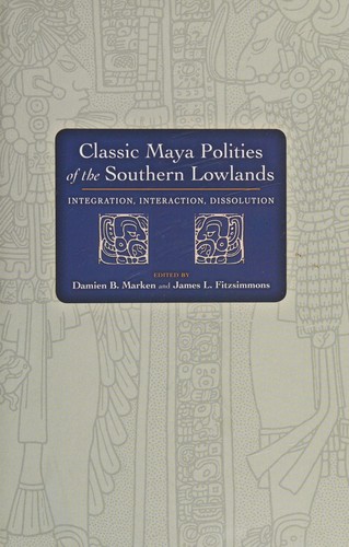 Classic Maya Polities Southern Lowlan
