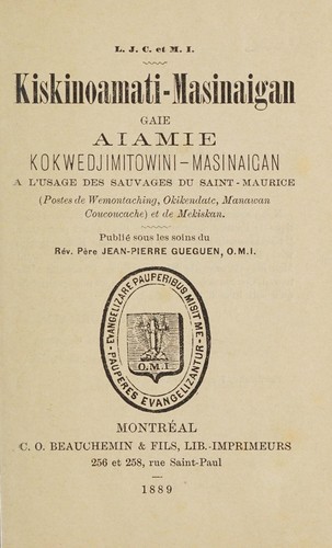 Kiskinoamati-masinaigan gaie aiamie kokwedjimitowini-masinaigan à l'usage des sauvages du Saint-Maurice