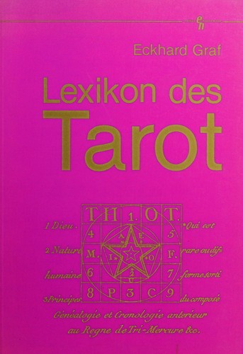 Lexikon des Tarot sowie der Orakel- und Selbsterfahrungsspiele