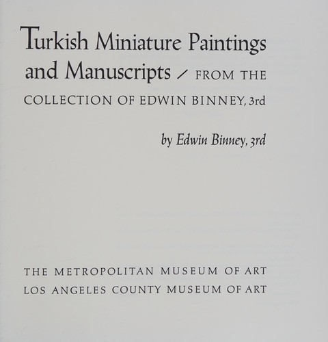 Turkish miniature paintings and manuscripts from the collection of Edwin Binney 3rd