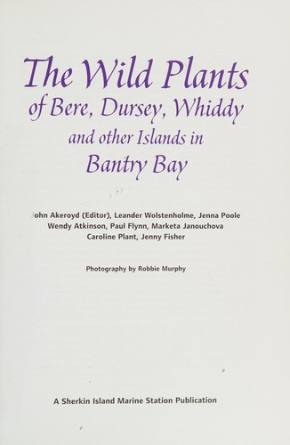 The wild plants of Bere, Dursey, Whiddy and other islands in Bantry Bay