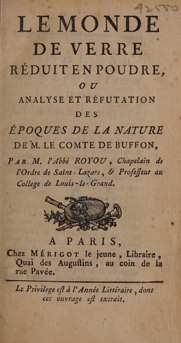 Le monde de verre réduit en poudre, ou analyse et réfutation des Époques de la nature de M. le comte de Buffon