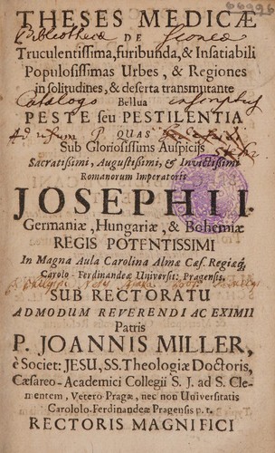 Theses medicae de truculentissima, furibunda et insatiabili populosissimas urbes, et regiones in solitudines, et deserta transmutatante bellua peste seu pestilentia