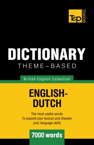 Theme-based dictionary British English-Dutch - 7000 words