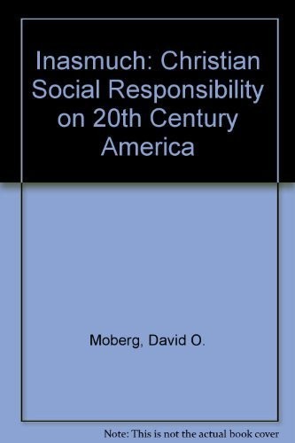 Inasmuch Christian Social Responsibility in 20th Century America