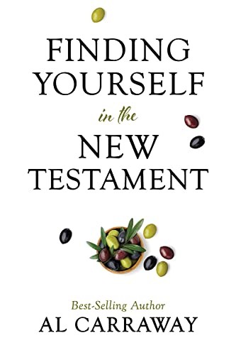 Finding Yourself in the New Testament [Paperback] Al Carraway