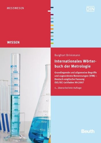 Internationales Wörterbuch der Metrologie : Grundlegende und allgemeine Begriffe und zugeordnete Benennungen  Deutsch-Englische Fassung ISO/IEC-Leitfaden 99
