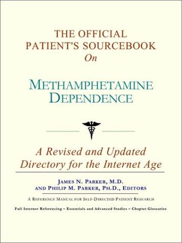 The Official Patient's Sourcebook on Methamphetamine Dependence