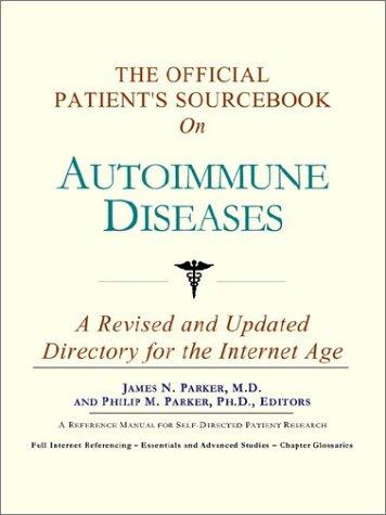 The Official Patient's Sourcebook on Autoimmune Diseases