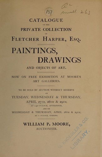 Catalogue of the private collection of Fletcher Harper, Esq. : paintings, drawings and objects of art