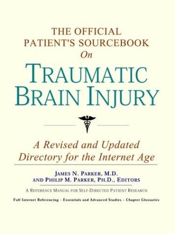 The Official Patient's Sourcebook on Traumatic Brain Injury