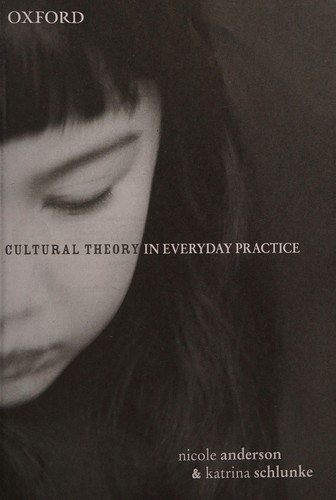 Cultural theory in everyday practice