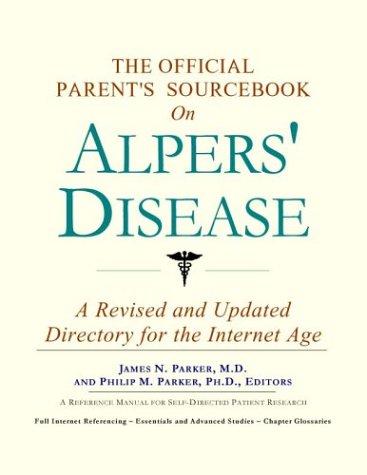 The Official Parent's Sourcebook on Alpers' Disease