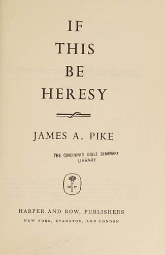 If this be heresy