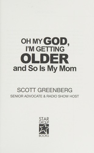 Oh My God, I'm Getting Older and So Is My Mom, 2nd Edition