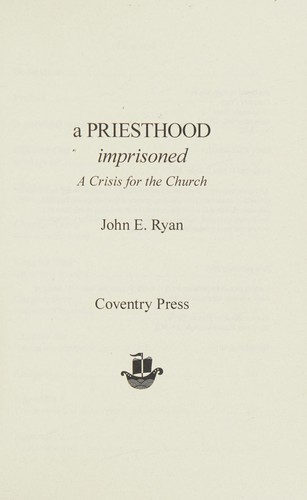 A Priesthood Imprisoned