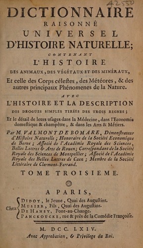Dictionnaire raisonné universel d'histoire naturelle. Contenant l'histoire des animaux, des végétaux et des minéraux, et celle des corps célestes, des météores, & des autres principaux phénomenes de la nature