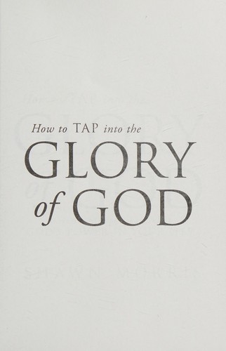 How to TAP into the Glory of God